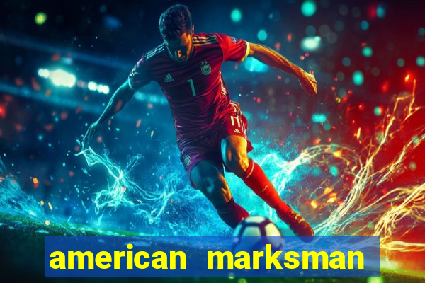 american marksman dinheiro infinito